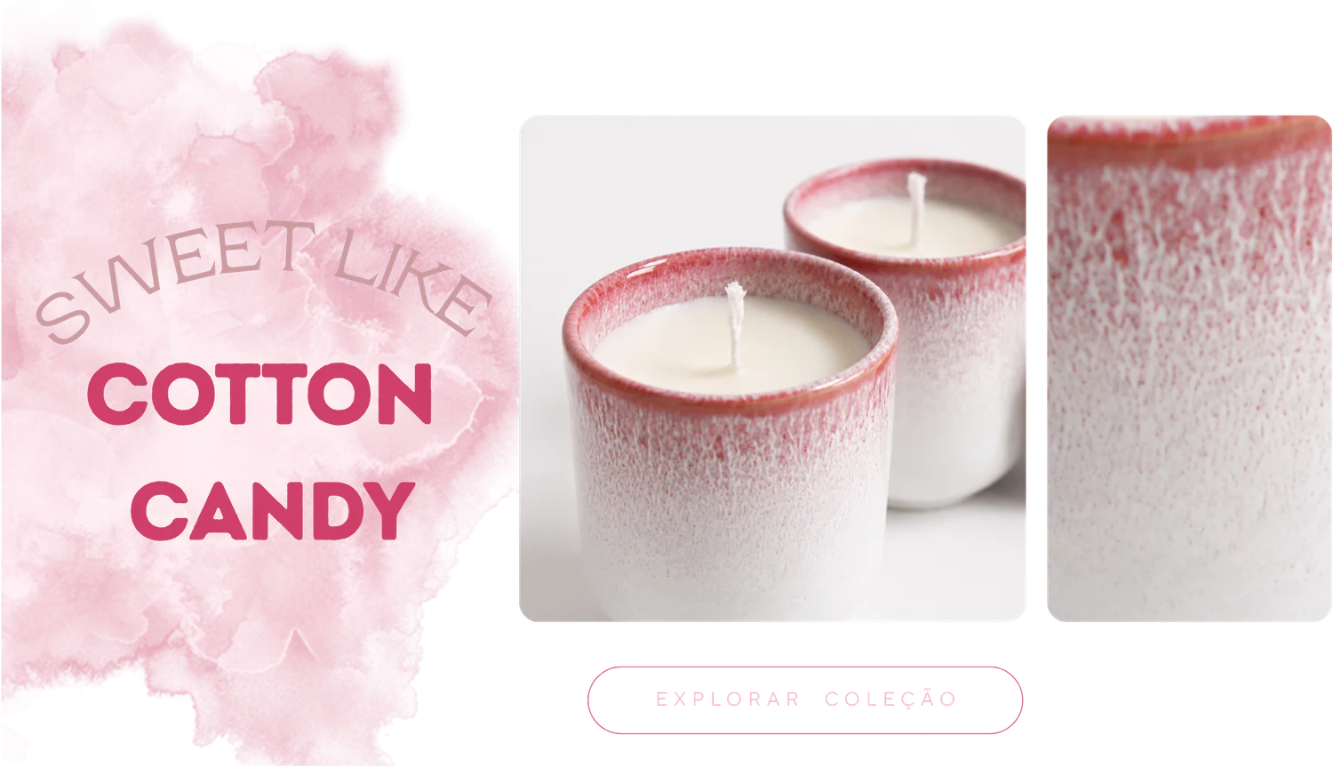 Sweet like Cotton Candy — explorar coleção